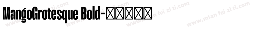 MangoGrotesque Bold字体转换